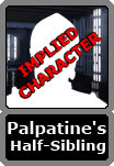 Palpatine's Unnamed Half-Sibling