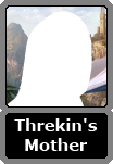 Threkin's Unnamed Mother